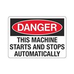 Danger This Machine Starts And Stops Automatically Sign
